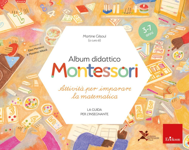 Könyv Album didattico Montessori. Attività per imparare la matematica (3-7 anni). La guida per l'insegnante 