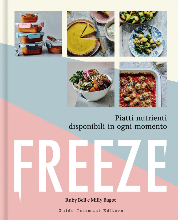 Könyv Freeze. Piatti nutrienti disponibili in ogni momento Ruby Bell