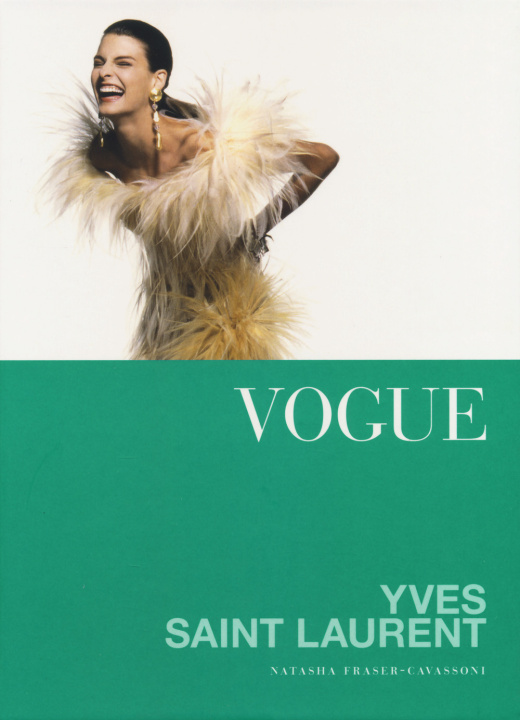 Kniha Vogue. Yves Saint Laurent Natasha Fraser-Cavassoni