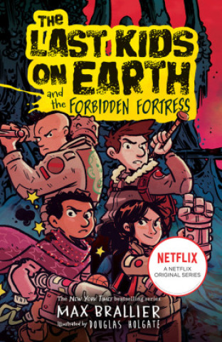 Книга The Last Kids on Earth and the Forbidden Fortress 
