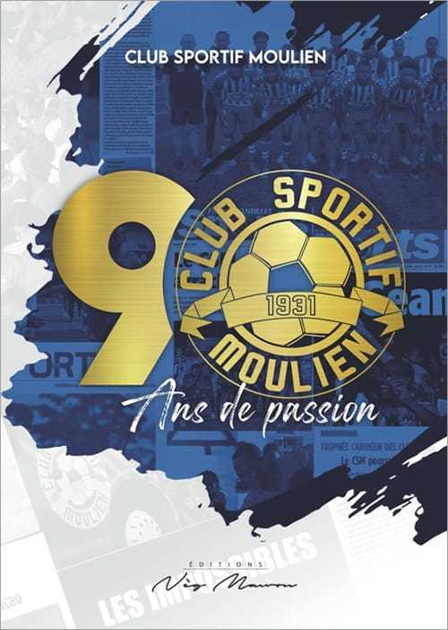 Knjiga 90 ANS DE PASSION CLUB SPORTIF MOULIEN