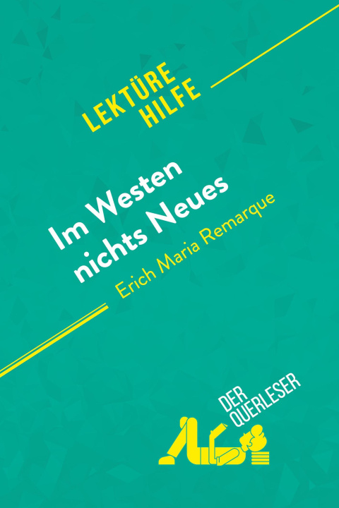 Kniha Im Westen nichts Neues von Erich Maria Remarque (Lektürehilfe) Delphine Le Bras