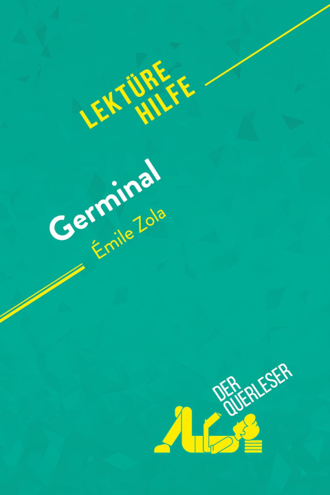 Buch Germinal von Émile Zola (Lektürehilfe) Lucile Lhoste