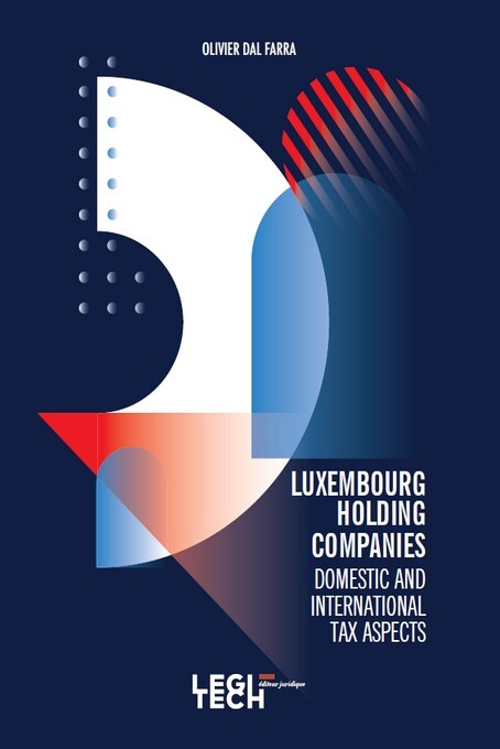 Книга Luxembourg Holding Companies Domestic and International Tax Aspects Dal Farra