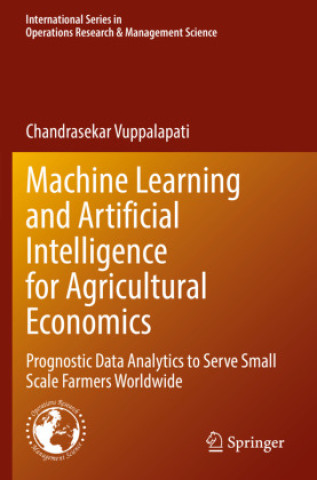 Kniha Machine Learning and Artificial Intelligence for Agricultural Economics Chandrasekar Vuppalapati