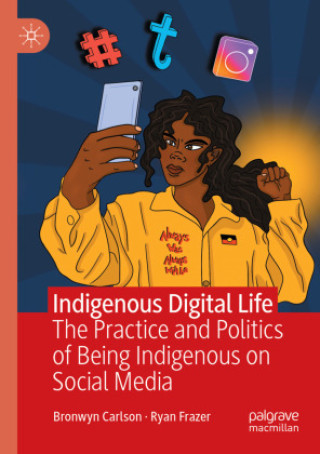 Könyv Indigenous Digital Life Bronwyn Carlson