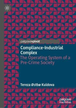 Knjiga Compliance-Industrial Complex Tereza Østbø Kuldova