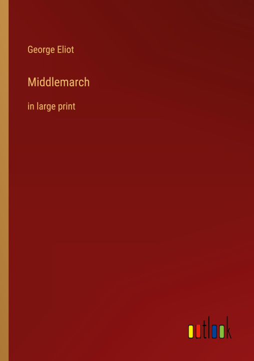 Knjiga Middlemarch George Eliot