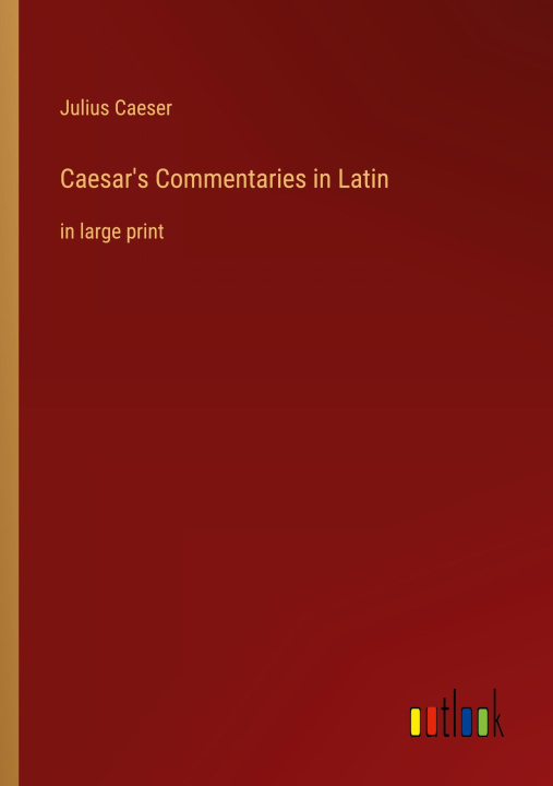Kniha Caesar's Commentaries in Latin 