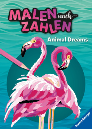 Книга Ravensburger Malen nach Zahlen Animal Dreams - 64 Seiten - 24 Farben - Malbuch mit nummerierten Ausmalfeldern für fortgeschrittene Fans der Reihe 