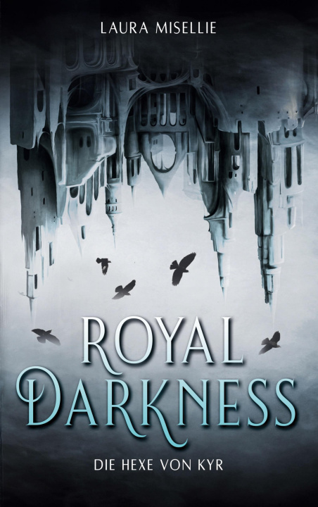 Knjiga Royal Darkness Laura Misellie