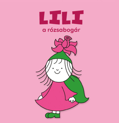 Kniha Lili, a rózsabogár Bartos Erika