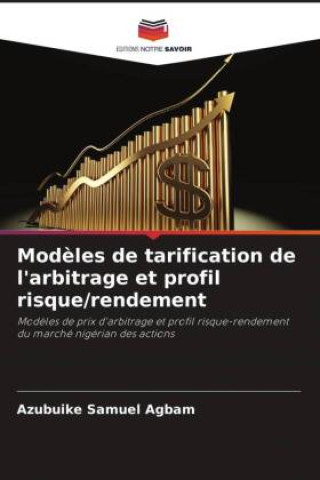 Buch Mod?les de tarification de l'arbitrage et profil risque/rendement Azubuike Samuel Agbam