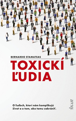 Kniha Toxickí ľudia Bernardo Stamateas
