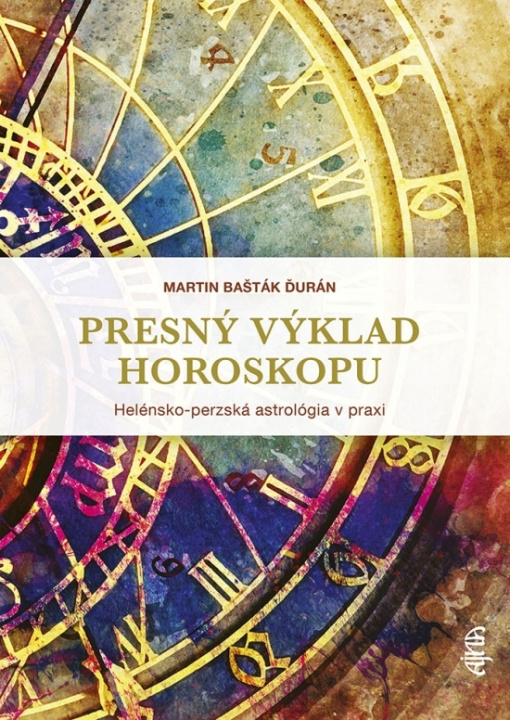 Kniha Presný výklad horoskopu Bašták Ďurán Martin