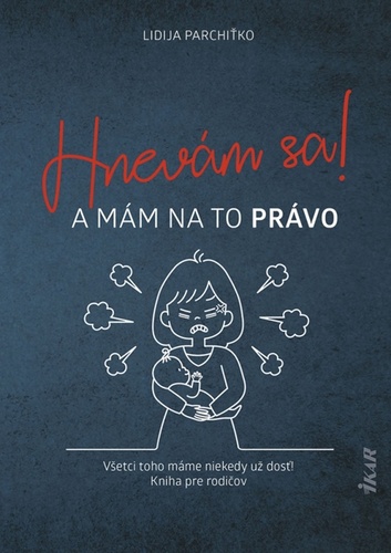 Kniha Hnevám sa! A mám na to právo Lidija Parchiťko