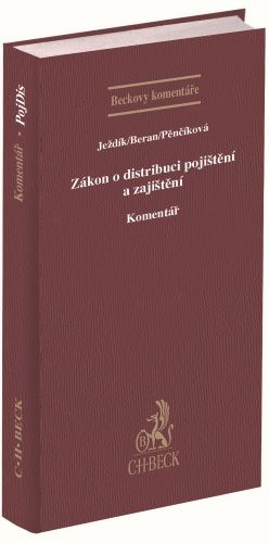 Kniha Zákon o distribuci pojištění a zajištění Komentář Jan Ježdík; Lenka Pěnčíková; Jiří Beran