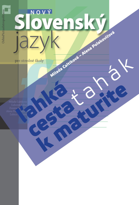 Kniha Nový Slovenský jazyk – ľahká cesta k maturite Milada Caltíková