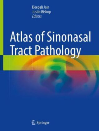 Kniha Atlas of Sinonasal Tract Pathology Deepali Jain
