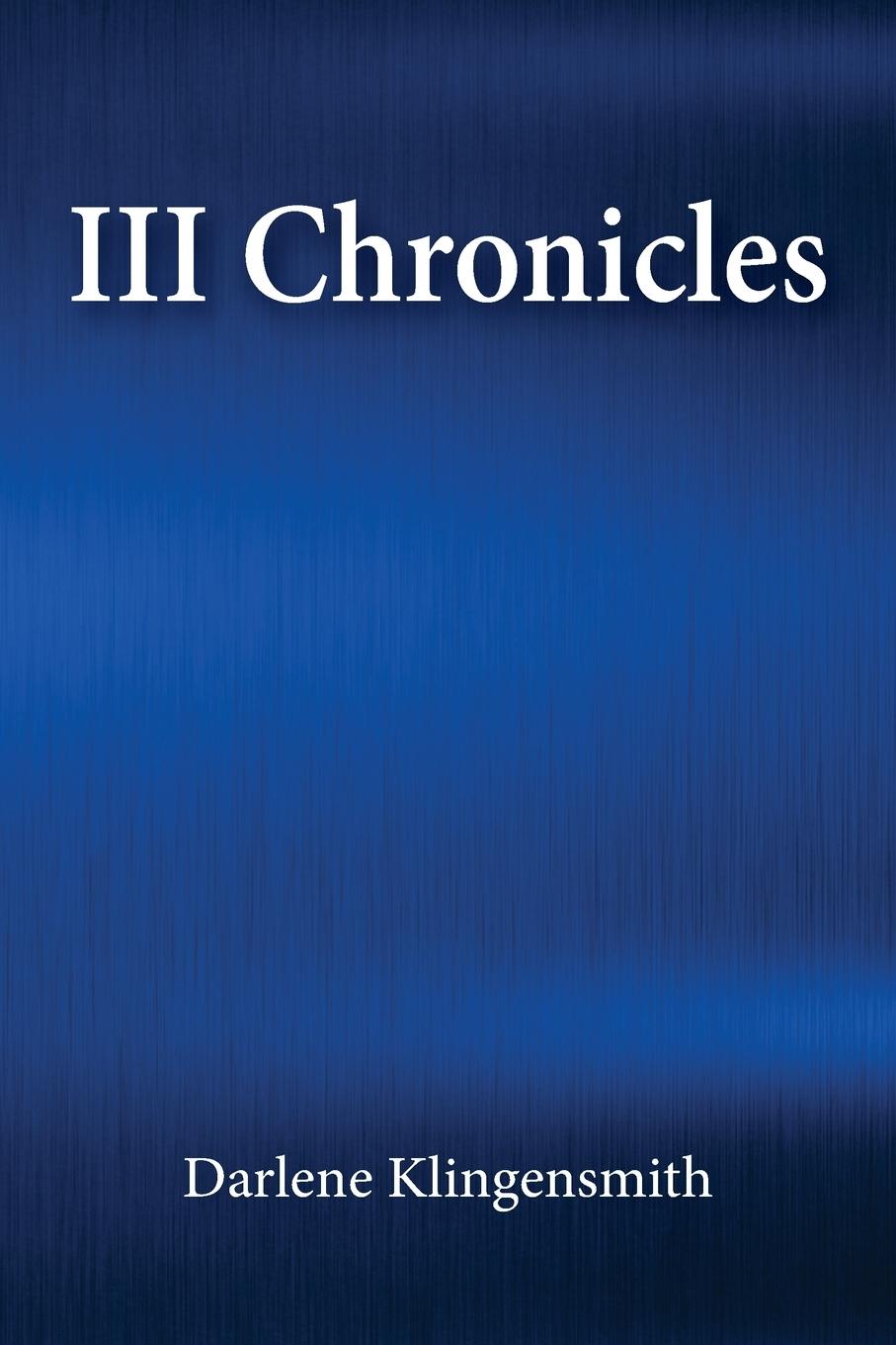 Knjiga III Chronicles Darlene Klingensmith