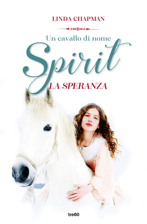 Kniha cavallo di nome Spirit. La speranza Linda Chapman