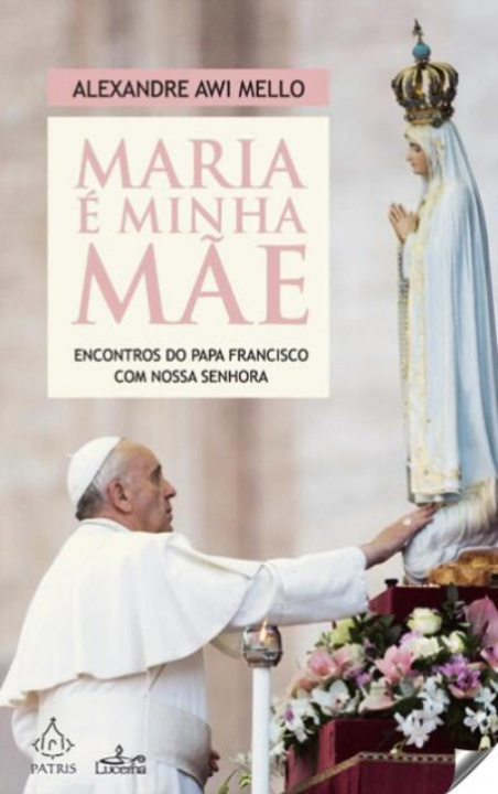 Knjiga Maria é Minha Mae ALEXANDRE AWI MELLO