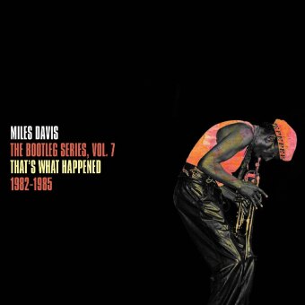 Kniha The Bootleg Series, Vol. 7: That's What Happened 1982-1985, 2 Schallplatte Miles Davis