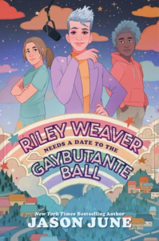 Könyv Riley Weaver Needs a Date to the Gaybutante Ball 
