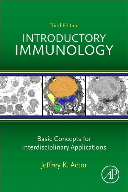 Knjiga Introductory Immunology: Basic Concepts for Interdisciplinary Applications Jeffrey K. Actor