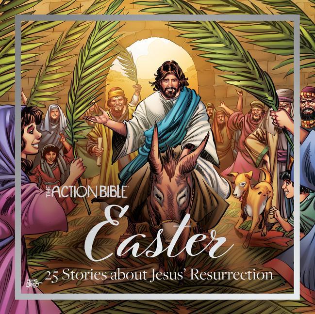Kniha The Action Bible Easter: 25 Stories about Jesus' Resurrection 