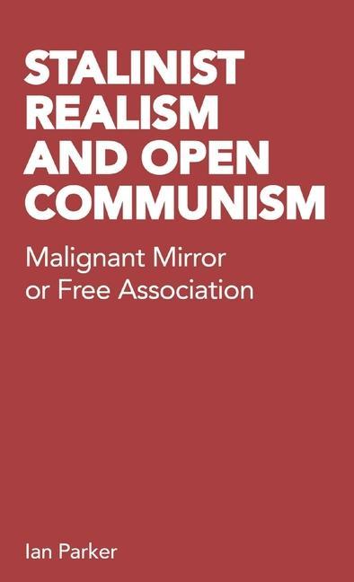 Kniha Stalinist Realism and Open Communism 