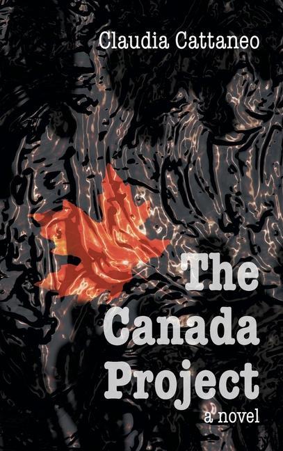 Knjiga The Canada Project Claudia Cattaneo