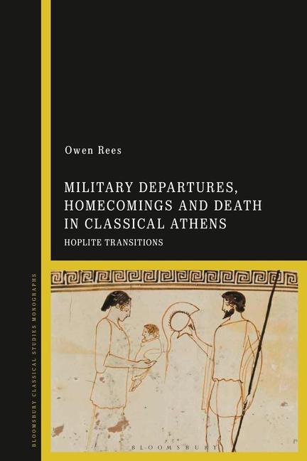 Buch Military Departures, Homecomings and Death in Classical Athens Rees