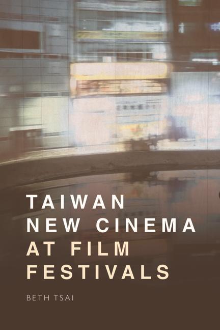 Buch Taiwan New Cinema at Film Festivals Tsai
