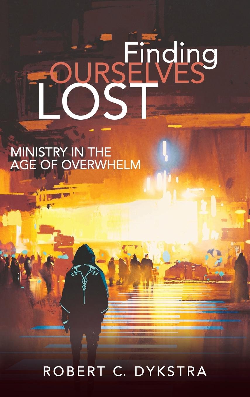 Knjiga Finding Ourselves Lost Robert C. Dykstra