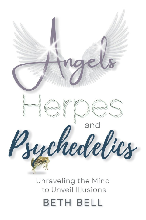 Kniha Angels, Herpes and Psychedelics 