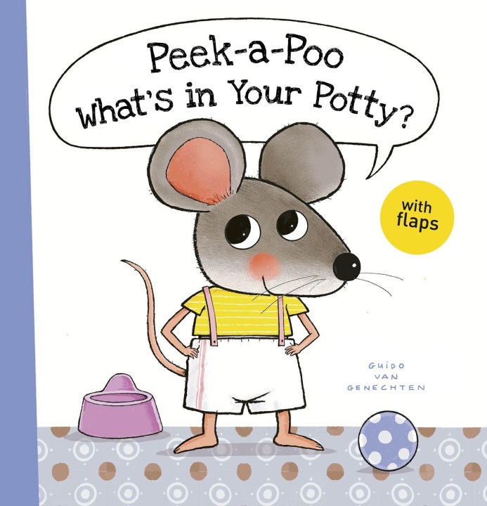 Carte Peek-a-Poo What's in Your Potty? Guido van Genechten
