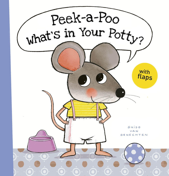 Livre Peek-a-Poo What's in Your Potty? Guido van Genechten