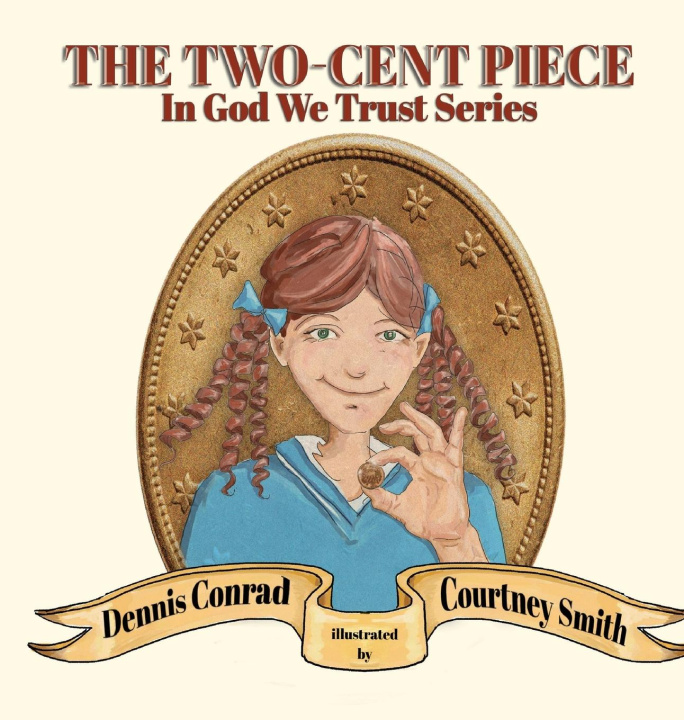 Knjiga The Two-Cent Piece Dennis Conrad