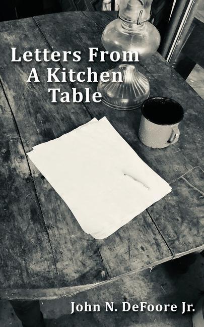 Knjiga Letters From A Kitchen Table John N. DeFoore Jr.