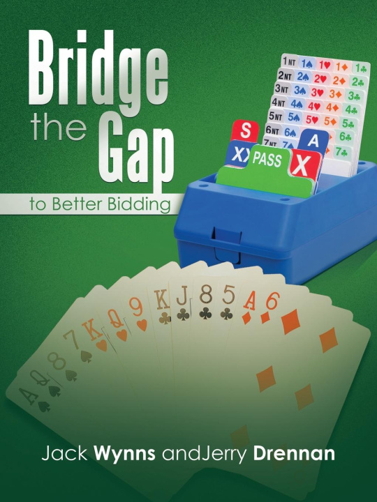Книга Bridge the Gap to Better Bidding Jerry Drennan