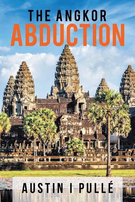 Könyv The Angkor Abduction Austin I Pullé