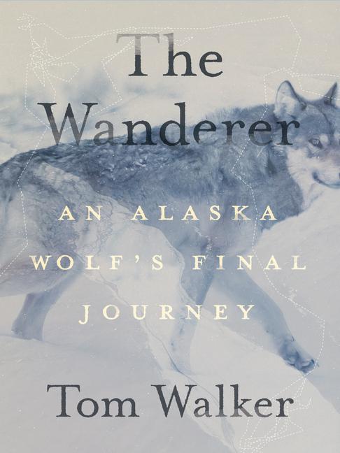 Carte The Wanderer: An Alaska Wolf's Final Journey 