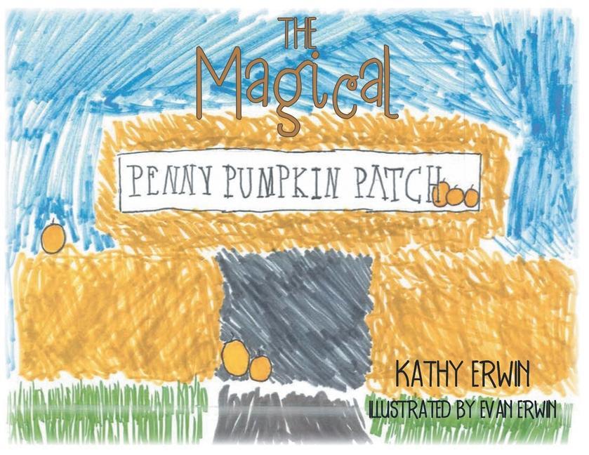 Knjiga The Magical Penny Pumpkin Patch Kathy Erwin