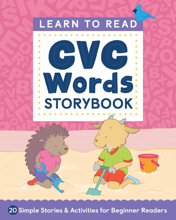 Könyv Learn to Read: CVC Words Storybook: 20 Simple Stories & Activities for Beginner Readers 