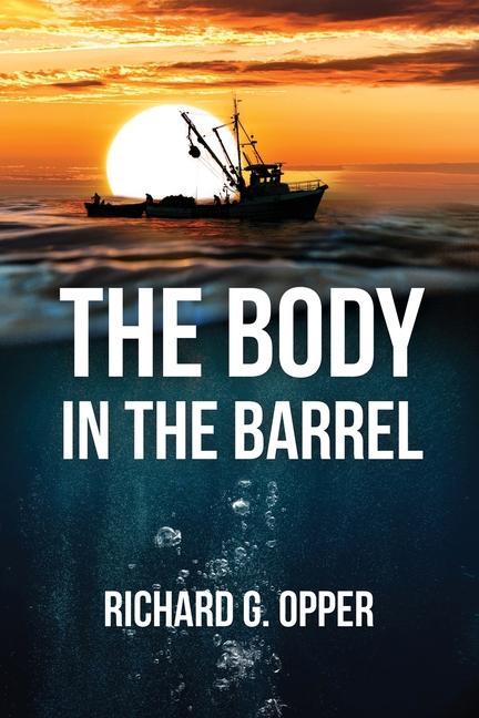 Książka The Body in the Barrel Richard G. Opper