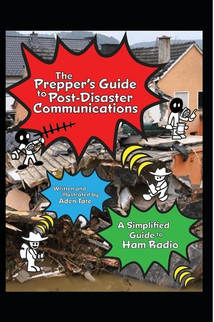 Carte The Prepper's Guide to Post-Disaster Communications: A Simplified Guide to Ham Radio 