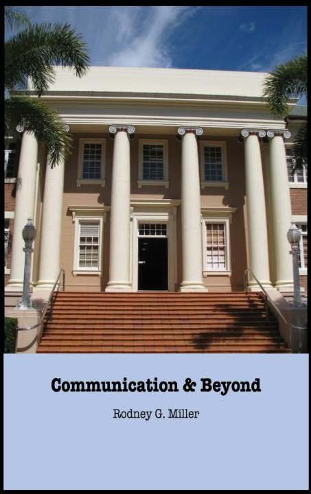 Knjiga Communication & Beyond Rodney G. Miller