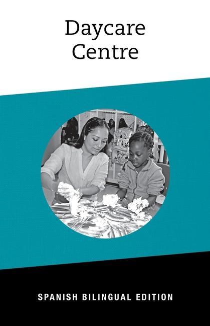 Kniha Daycare Centre: Bilingual Spanish Edition 