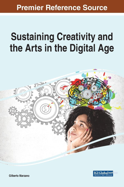 Kniha Sustaining Creativity and the Arts in the Digital Age 